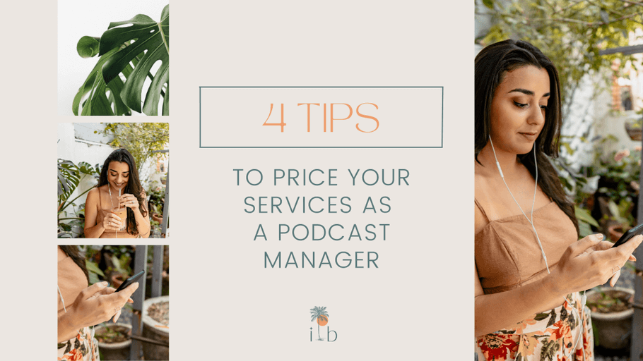 Blog Post cover image with a photo of Rosa, founder of Ideablossoms and a title that says "4 tips to price your services as a podcast manager"