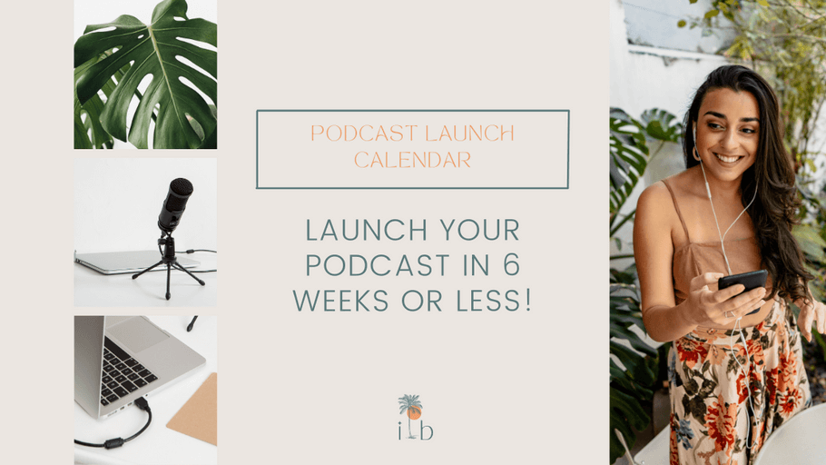 Blog cover image with a photo of Rosa, founder of Ideablossoms and the title "Podcast Launch Calendar: Launch your podcast in 6 weeks or less!"