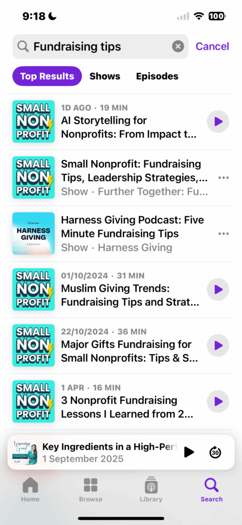 Screenshot of Apple Podcasts search results for “Fundraising tips.” The Small Nonprofit podcast appears multiple times in the top results, including the #2 position overall, showing improved discoverability after the podcast audit.