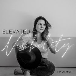 Cover of the Elevated Visibility Podcast with Nina Gibson
